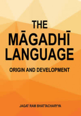 The Magadhi Language: Origin and Development