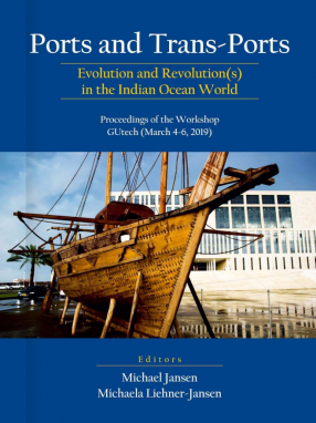 Ports and Trans-Ports: Evolution and Revolution(s) in the Indian Ocean World