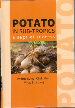 Potato in Sub-Tropics: A Saga of Success