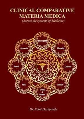 Clinical Comparative Materia Medica - Clinical Comparative Materia Medica (Across the Systems of Medicine)