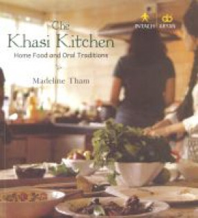 The Khasi Kitchen: Home Food And Oral Traditions