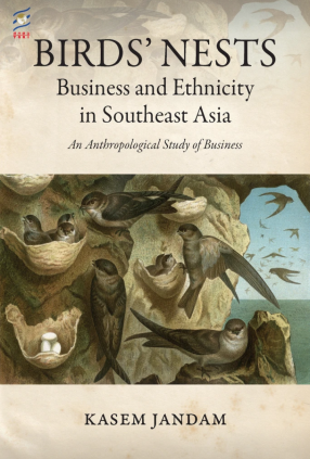 Birds’ Nests: Business and Ethnicity in Southeast Asia