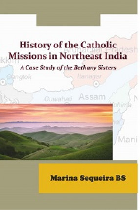 History of the Catholic Missions in Northeast India