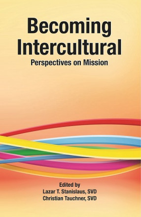 Becoming Intercultural Perspectives on Mission