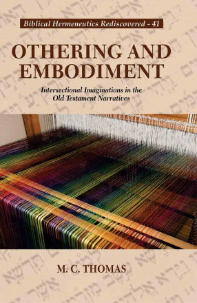 Othering and Embodiment: Intersectional Imaginations in the Old Testament Narratives