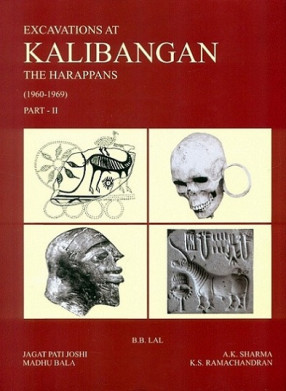 Excavations at Kalibangan: The harappans (1960-69), Part II  Appendix