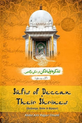 Sufis of Deccan & Their Shrines (Gulbarga, Bidar & Bijapur)