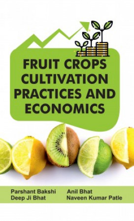 Fruit Crops Cultivation Practices And Economics