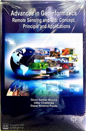 Advances in Geoinformatics Remote Sensing and GIS: Concept, Principle and Applications