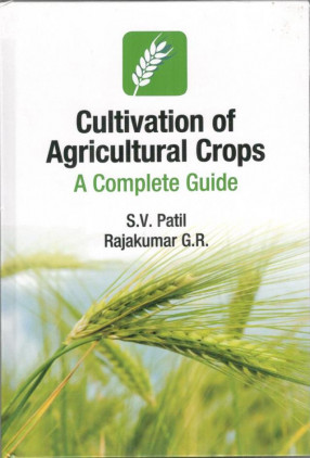 Cultivation of Agricultural Crops: A Complete Guide