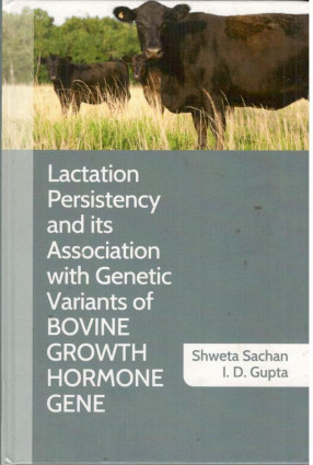 Lactation Persistency and its Association with Genetic Variants of Bovine Growth Growth Hormone Gene