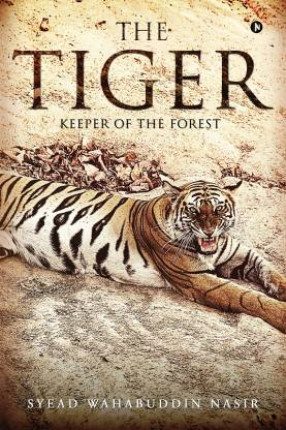 The Tiger: Keeper of the Forest