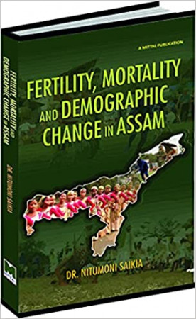 Fertility, Mortality and Demographic Change in Assam: A Study of Sonowal Kacharis