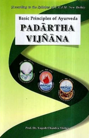 Padartha Vijnana - Basic Principles of Ayurveda 