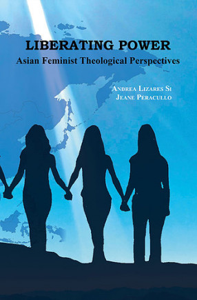 Liberating Power: Asian Feminist Theological Perspectives