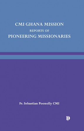 CMI Ghana Mission: Reports of Pioneering Missionaries