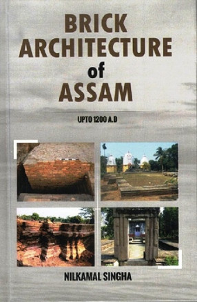 Brick Architecture of Assam: Upto 1200 AD