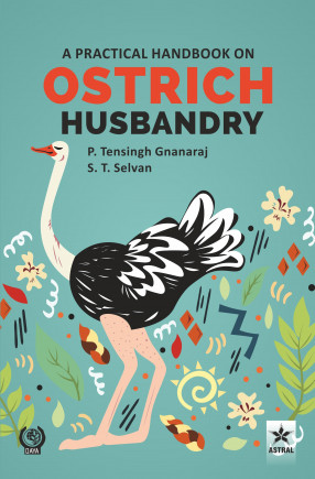 Practical Handbook On Ostrich Husbandry