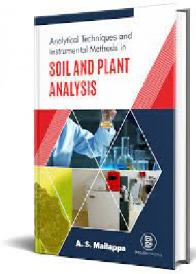 Analytical Techniques and Instrumental Methods in Soil and Plant Analysis