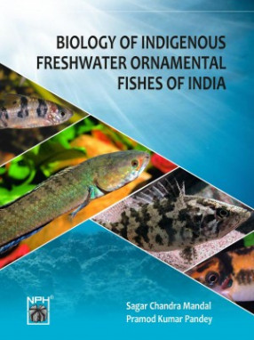 Biology of Indigenous Freshwater Ornamental Fishes of India