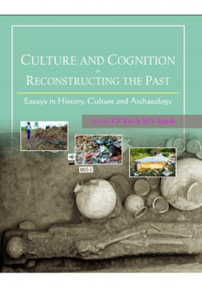 Culture and Cognition in Reconstructing the Past: Essays in History, Culture and Archaeology