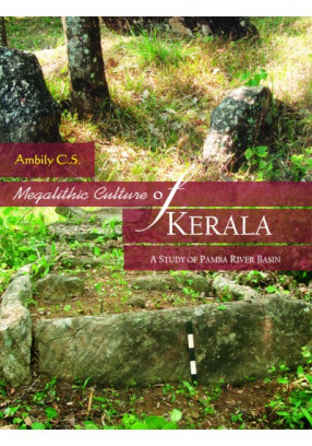 Megalithic Culture of Kerala: A Study of Pamba River Basin