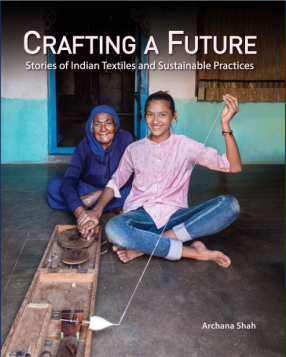 Crafting a Future: Stories of Indian Textiles and Sustainable Practices