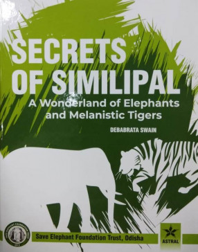 Secrets of Similipal: A Wonderland of Elephants and Melanistic Tigers 