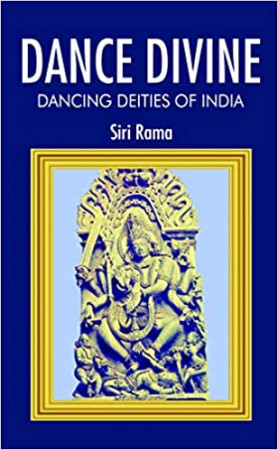 Dance Divine: Dancing Deities of India