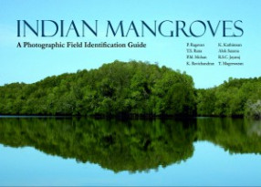 Indian Mangroves: A Photographic Field Identification Guide (Fully Coloured)