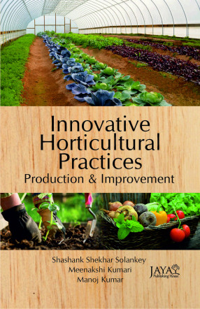 Innovative Horticultural Practices: Production and Improvement