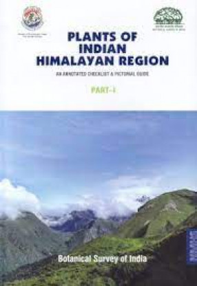 Plants of Indian Himalayan Region: An Annotated Checklist and Pictorial Guide (In 2 Volumes)