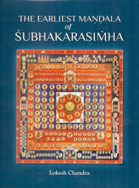 The Earliest Mandala of Subhakarasimha (637-735 CE)