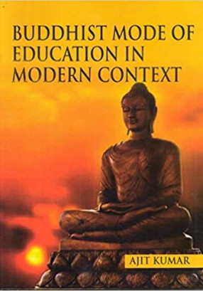 Buddhist Mode of Education in Modern Context