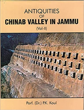 Antiquities of Chinab Valley In Jammu (Vol-II)