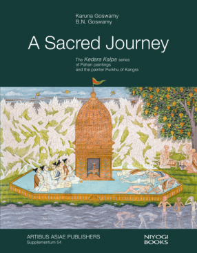 A Sacred Journey: The Kedara Kalpa Series of Pahari Paintings & the Painter Purkhu of Kangra