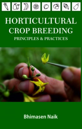 Horticultural Crop Breeding: Principles & Practices