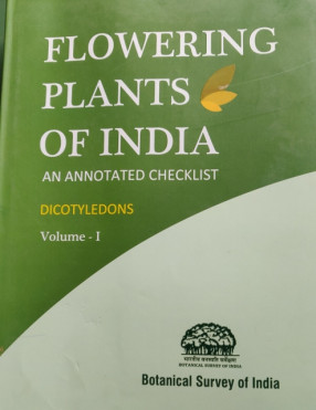 Flowering Plants of India: An Annotated Checklist, Vol. I: Dicotyledons