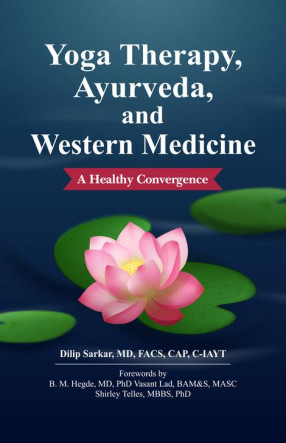 Yoga Therapy Ayurveda And Western Medicine