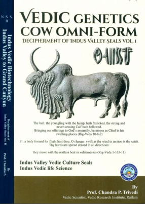 Vedic Genetics Cow Omni-Form:  Decipherment of Indus Valley Seals (In 2 Volumes)