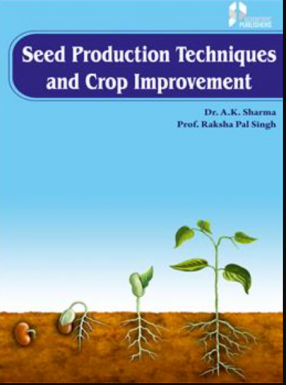 Seed Production Technoques and Crop Improvement 
