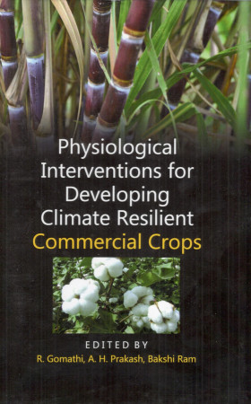 Physiological Interventions for Developing Climate Resilient: Commercial Crops