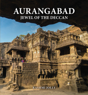 Aurangabad: Jewel of the Deccan