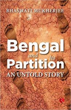 Bengal and its Partition: An Untold Story