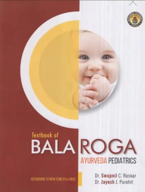 Textbook of Bala Roga (Ayurveda Pediatrics)