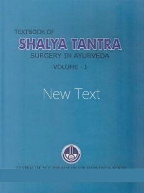 Textbook of Shalya Tantra Surgery in Ayurveda, Volume 1