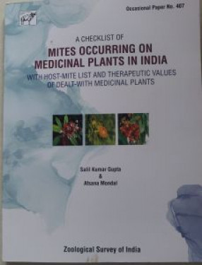 A Checklist of Mites Occurring on Medicinal Plants in India with Host-Mite List and Therapeutic Values of Dealt with Medicinal Plants