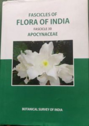Fascicles of Flora of India: Fascicle 30: Apocynaceae