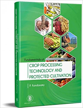 Fundamentals of Crop Processing Technology and Protected Cultivation