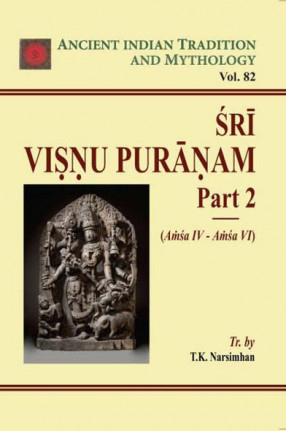 Ancient Indian Tradition and Mythology: Vol. 82: Sri Vishnu Puranam: Part II